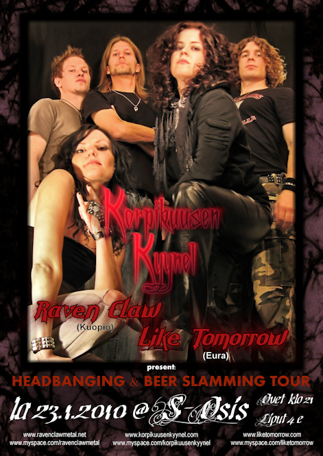 Next Korpikuusen Kyynel concert is at S-Osis, Turku on January 23rd, 2010 w/ Raven Claw & Like Tomorrow
